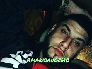 Amaribangz610