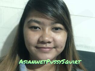 AsianwetPussySquirt