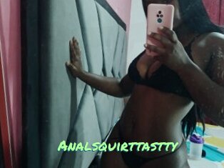 Analsquirttastty