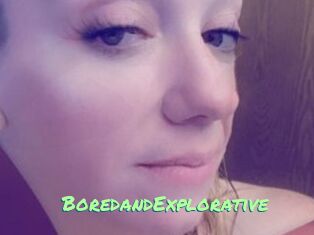 BoredandExplorative