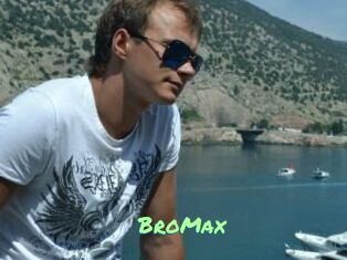 BroMax