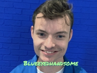 Blueeyedhandsome