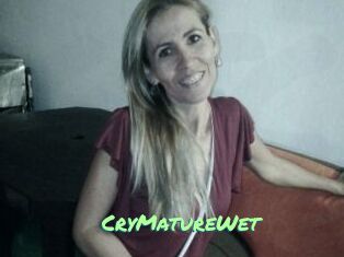 CryMatureWet