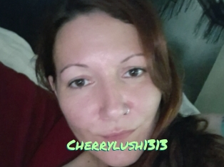 Cherrylush1313