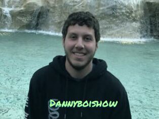 Dannyboishow