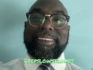 Deepslowstrokes