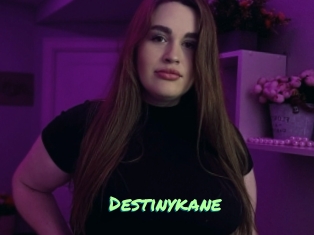 Destinykane