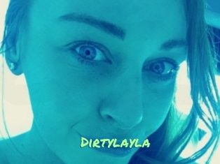 Dirtylayla