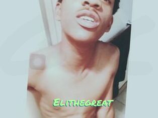 Elithegreat
