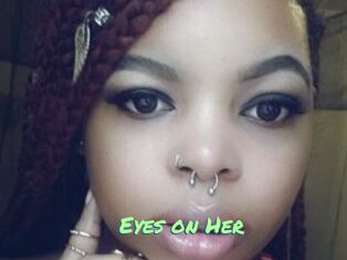 Eyes_on_Her