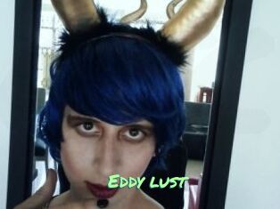 Eddy_lust
