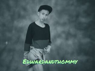 Edwardandthommy