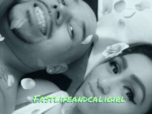Fastlifeandcaligirl