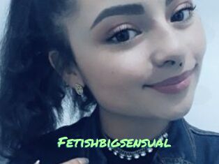 Fetishbigsensual