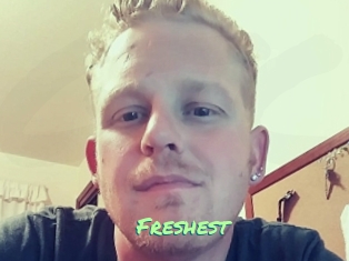 Freshest