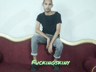Fuckingskiny