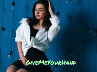 GiveMeYourHand