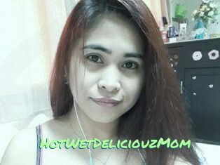 HotWetDeliciouzMom