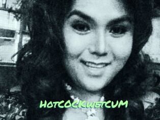 HotCOCKwetCUM