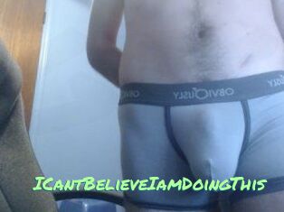 ICantBelieveIamDoingThis