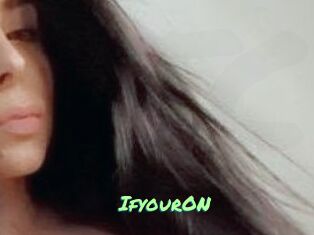 IfyourON