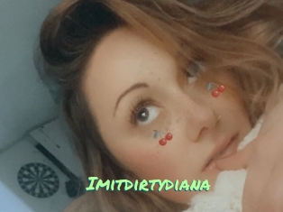 Imitdirtydiana
