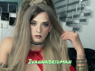 Ivannabridman