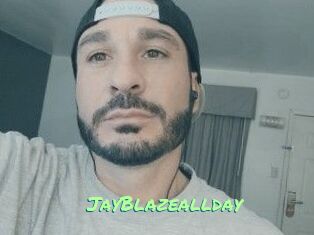 JayBlazeallday