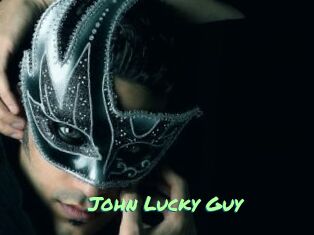 John_Lucky_Guy