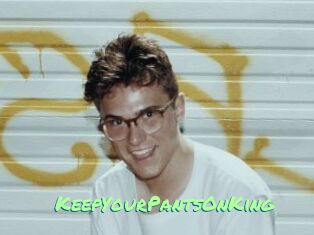 KeepYourPantsOnKing