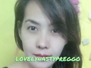 LOVELYNASTYPREGGO