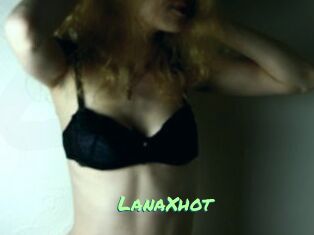 LanaXhot