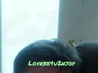 Lovrbb4u2njoy