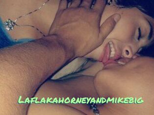 Laflakahorneyandmikebig