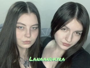 Lanaandkyra