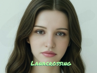 Lanacrossing