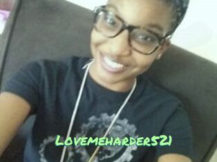 Lovemeharder521