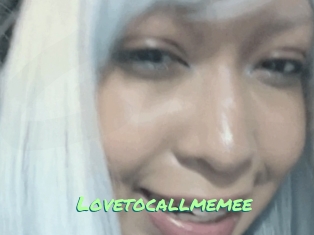 Lovetocallmemee