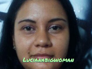 Lucianabigwoman