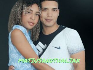 MATIUSANDTHALIAX