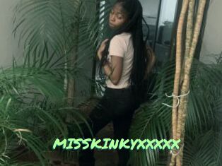 MISSKINKYXXXXX