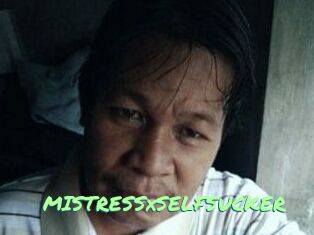 MISTRESSxSELFSUCKER