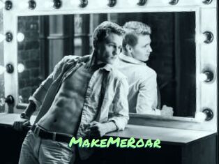 MakeMeRoar