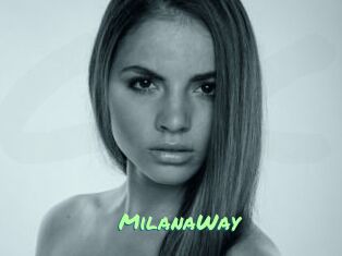 MilanaWay