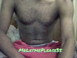 MrLetmePlease35