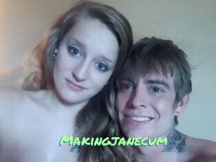 Makingjanecum