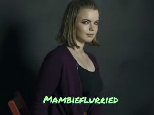 Mambieflurried