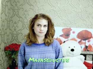 Mayaseductive