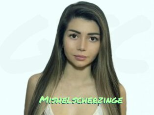 Mishelscherzinge