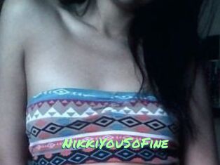 NikkiYouSoFine